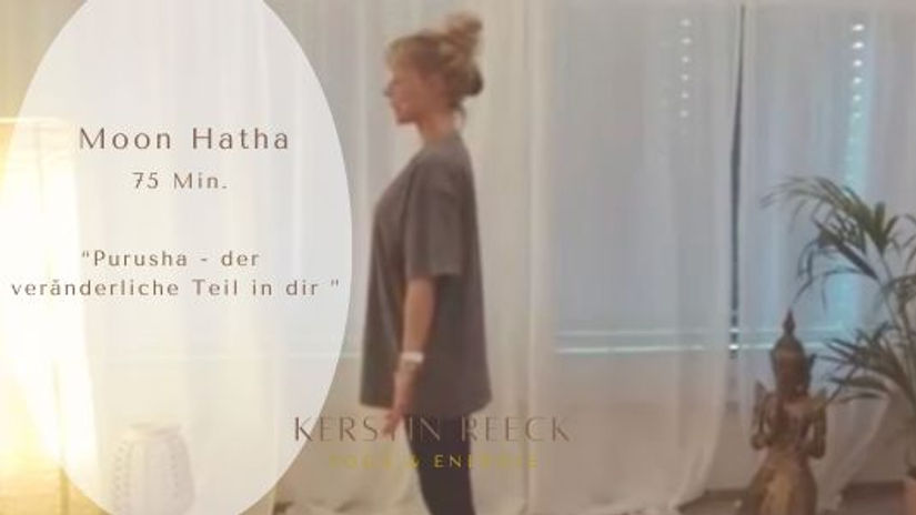 Moon Hatha - Purusha - der unveränderliche Teil